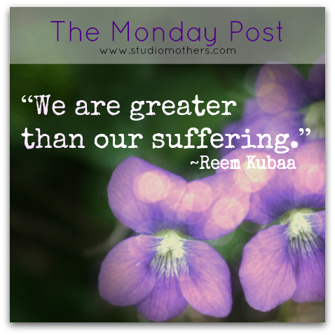 We are greater than our suffering